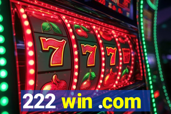 222 win .com